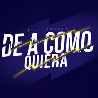 De a Como Quiera - Single