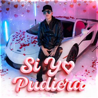 Si Yo Pudiera - Single