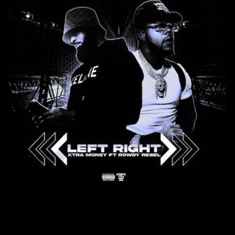 Left Right (feat. Rowdy Rebel) - Single