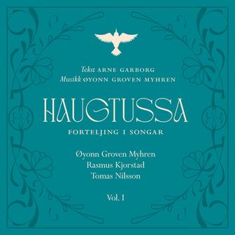 Haugtussa - Forteljing i songar, Vol. I