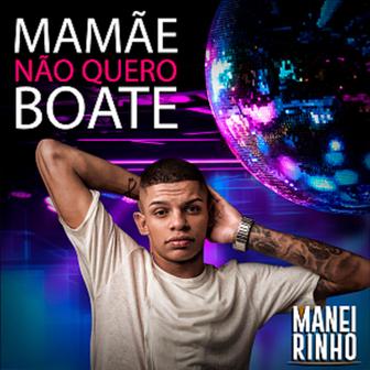 Mamãe Não Quero Boate - Single