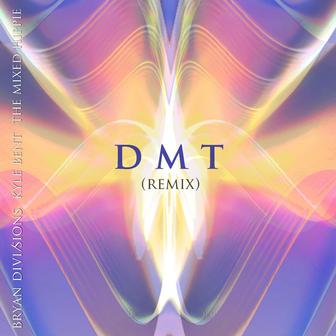 DMT (Remix)