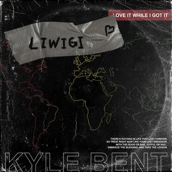 Liwigi (Love It While I Got It)