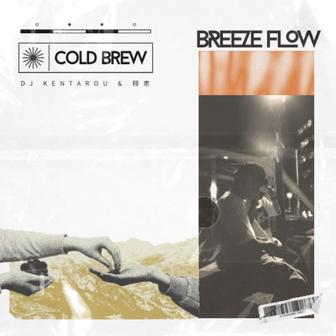 Breeze Flow / Cold Brew