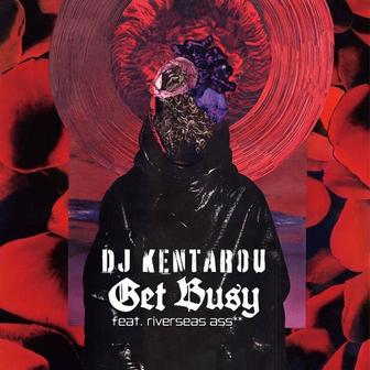 Get Busy (feat. riverseas ass**)