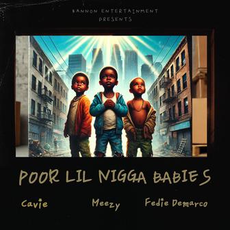 Poor Lil Nigga Babies