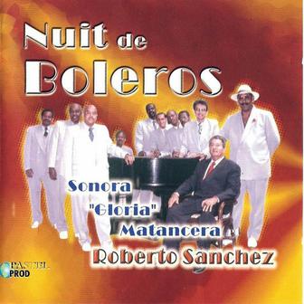 Nuit de Boleros (Sonora gloria matancera)