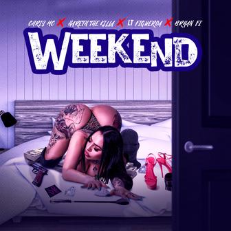 Weekend (feat. Hareth The Killa, LT Figueroa & BryanFi) - Single