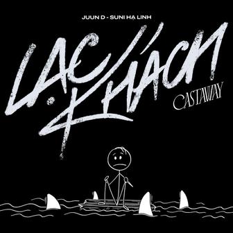 Lạc Khách (Castaway) [Remixes]