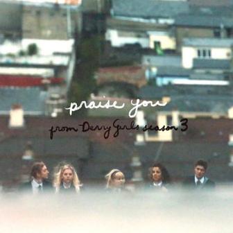 Praise You (From the Series “Derry Girls") - Single