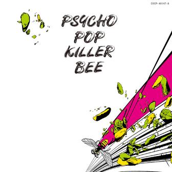 帰ってきた PSYCHO POP KILLER BEE (Remastered)