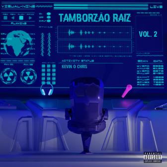 Tamborzão Raiz: Vol 2 - EP