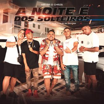 A Noite é dos Solteiros (feat. Mc PG, DJ Alex da Baixada, MC Caja & MiTy) - Single