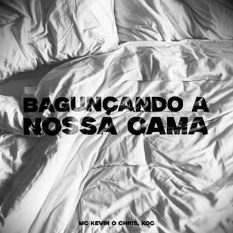 Bagunçando a Nossa Cama - Single