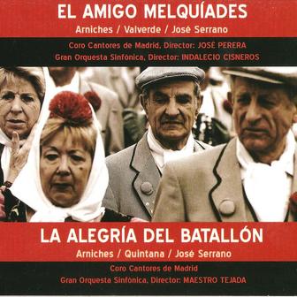 Zarzuelas: El Amigo Melquíades y la Alegría del Batallón