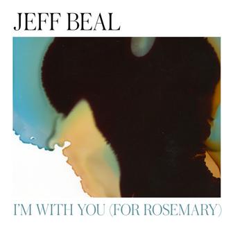 I'm With You (for Rosemary)