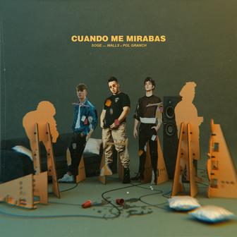 Cuando me mirabas (feat. Walls & Pol Granch) - Single