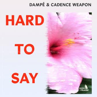 Hard To Say