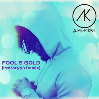 Fool's Gold (Prototype Remix)