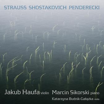 Strauss: Violin Sonata in E-Flat Major, Op. 18 - Shostakovich: Violin Sonata, Op. 134 - Penderecki: Ciaccona