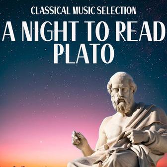 Classical Music Selection, a Night to Read Plato