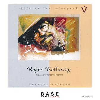 Live at the vineyard: Roger Kellaway - The Art of Interconnectedness