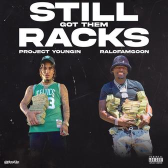 Still Got Them Racks