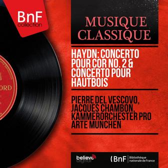 Haydn: Concerto pour cor No. 2 & Concerto pour hautbois (Mono Version)