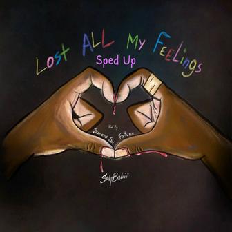 Lost All My Feelings (Sped Up)
