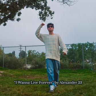 I Wanna Live Forever - Single