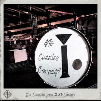 No Cuentes Conmigo (Live Sessions from 16*83 Studios) - Single
