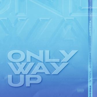 Only Way Up