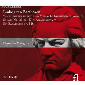 Beethoven: Variations sur le duo "La Stessa, La Stessissima" WoO 73, Sonata No. 23 Op. 57 "Appassionata" & Six Bagatelles Op. 126