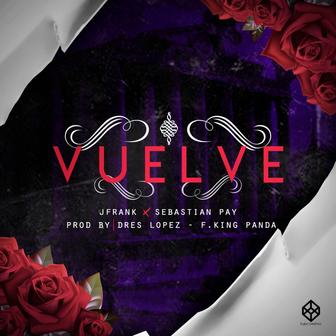 Vuelve (feat. Sebastián Pay) - Single