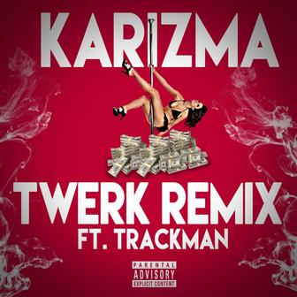 Twerk (Remix) [feat. Trackman]