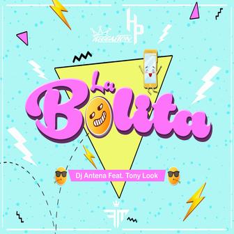 La Bolita (feat. Tony Look) - Single