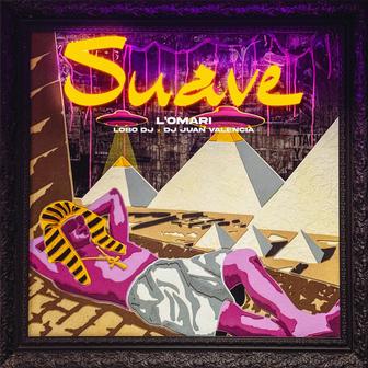 Suave (feat. Lobo DJ & Juan Valencia) - Single