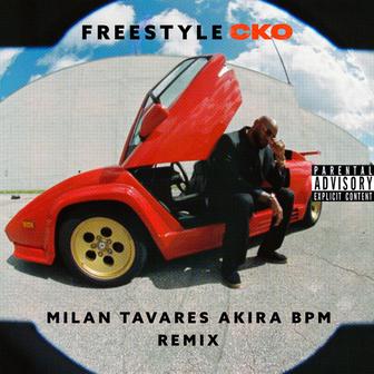 Freestyle CKO (Milan Tavares & Akira BPM & Sublife Remix)