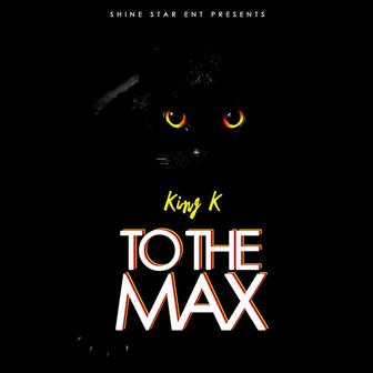 King K To The Max