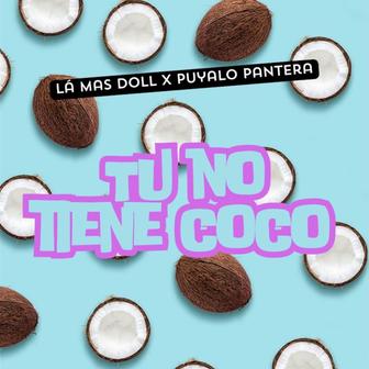 Tu No Tiene Coco - Single