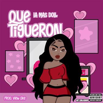Que Tigueron - Single