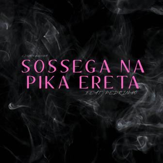 SOSSEGA NA PIKA ERETA - Single