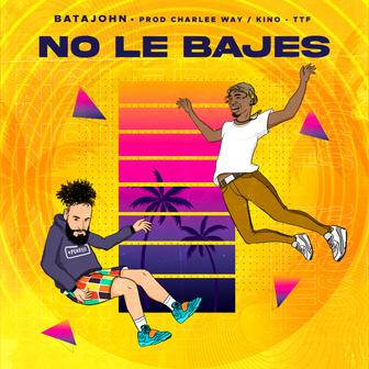 No Le Bajes - Single