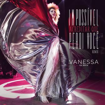 Impossível Acreditar Que Perdi Você (Leo Breanza Remix) - Single