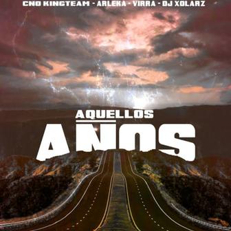 Aquellos Años (feat. Dj Xolarz, Arleka & Virra) - Single