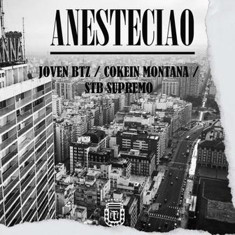 Anesteciao (feat. Joven BTZ & Cokein Montana) - Single
