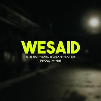 Wesaid (feat. Osx Spekter) - Single