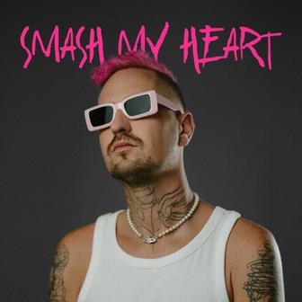 Smash My Heart (Extended) - Single