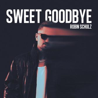Sweet Goodbye (Extended Mix) - Single