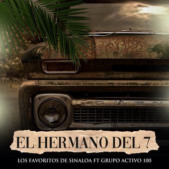 El Hermano Del 7 (Remasterizado) [feat. Grupo Activo 100] - Single